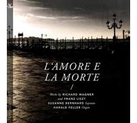 Richard Wagner L'amore E La Morte: Works By Richard Wagner and Franz Liszt (CD)