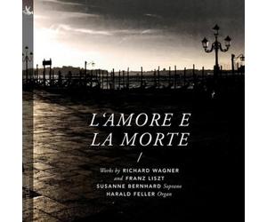 Richard Wagner L'amore E La Morte: Works By Richard Wagner and Franz Liszt (CD)