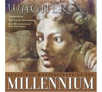 Richard Wagner - Masterpieces of the Millennium