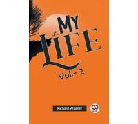 Richard Wagner My Life (Tascabile)