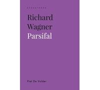 Richard Wagner: Parsifal
