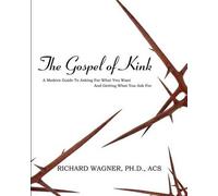 Richard Wagner The Gospel of Kink (Tascabile)