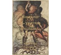Richard Wagner The Rhinegold & The Valkyrie (Tascabile)
