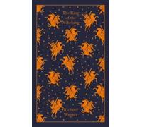 Richard Wagner The Ring of the Nibelung (Copertina rigida)