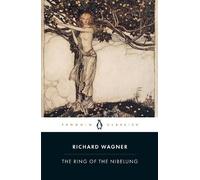 Richard Wagner The Ring of the Nibelung (Tascabile)