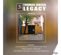 Lauritz Melchior; Dorothy Larsen; Mogens Wedel; Georg Vasarhelyi; Danish Radio Symphony Orchestra; Thomas Jensen - Thomas Jensen Legacy, Vol. 23 - Richard Wagner: Die Walkure Act 1; Cesar Franck: Symphony in D minor; Franz Liszt: Piano Concerto No. 2