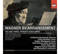 Richard Wagner Wagner By Arrangement: Operatic Highlights - Volume 3 (CD) Album