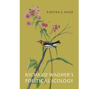 Richard Wagner's Political Ecology