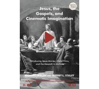Richard Walsh Jeffrey L Jesus, the Gospels, and Cinematic Ima (Copertina rigida)