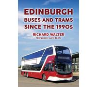 Richard Walter Edinburgh Buses and Trams Since the 1990s (Tascabile)
