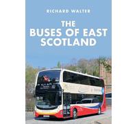 Richard Walter The Buses of East Scotland (Tascabile)