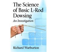 Richard Warburton The Science of Basic L-Rod Dowsing (Tascabile)