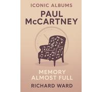 Richard Ward Iconic Albums - Paul McCartney - Memory Almost Full (Tascabile)