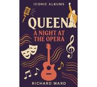 Richard Ward Iconic Albums - Queen - A Night at the Opera (Tascabile)