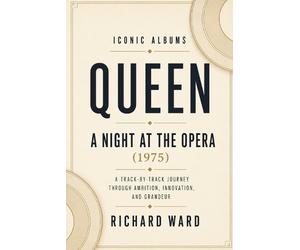 Richard Ward Iconic Albums - Queen - A Night at the Opera (Tascabile)