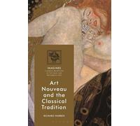 Richard Warren Art Nouveau and the Classical Tradition (Tascabile)