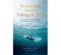 Richard Waters Swimming with the Viking of Skye (Copertina rigida)