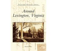 Richard Weaver Around Lexington, Virginia (Tascabile) Postcard History