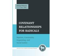Richard Weaver Covenant Relationships for Radicals (Tascabile)