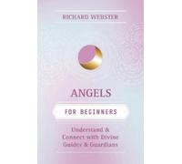Richard Webster Angels for Beginners (Tascabile) Llewellyn's For Beginners