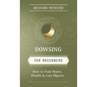 Richard Webster Dowsing for Beginners (Tascabile) Llewellyn's For Beginners