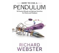 Richard Webster How to Use a Pendulum (Tascabile)