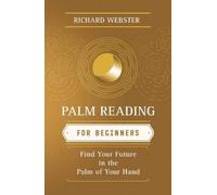 Richard Webster Palm Reading for Beginners (Tascabile) Llewellyn's For Beginners