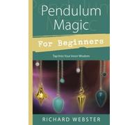 Richard Webster Pendulum Magic for Beginners (Tascabile)