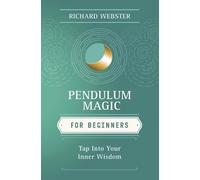 Richard Webster Pendulum Magic for Beginners (Tascabile)