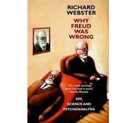 Richard Webster Why Freud Was Wrong (Tascabile)