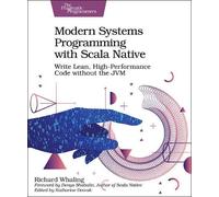Richard Whaling Modern Systems Programming with Scala Native (Tascabile)