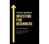 Richard Wharton Stock Market Investing for Beginners (Tascabile)