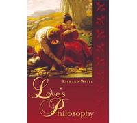 Richard White Love's Philosophy (Tascabile)
