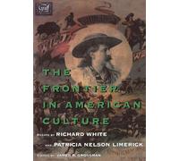 Richard White Patricia Nelson Limeri The Frontier in American Cultu (Tascabile)