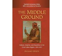 Richard White The Middle Ground (Tascabile)