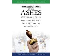 Richard Whitehead The Times on the Ashes (Tascabile)