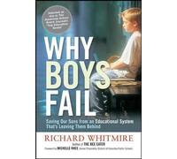 Richard Whitmir Why Boys Fail: Saving Our Sons from an Educational S (Tascabile)