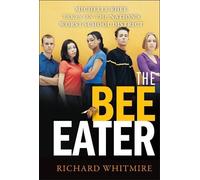Richard Whitmire The Bee Eater (Copertina rigida)