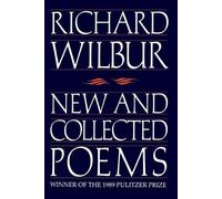 Richard Wilbur New and Collected Poems (Tascabile)