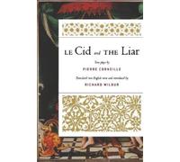 Richard Wilbur Pierre Corneille Le Cid and the Liar (Tascabile)