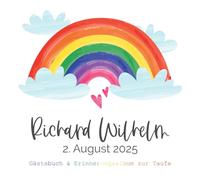 Richard Wilhelm - Gästebuch & Erinnerungsalbum zur Taufe: Personalisiertes Gästebuch mit vordefinierten Fragen & Erinnerungsalbum zur Taufe, 100 ... Aquarell Regenbogen für Jungen und Mädchen