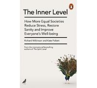 Richard Wilkinson Kate Pickett The Inner Level (Tascabile)