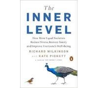 Richard Wilkinson Kate Pickett The Inner Level (Tascabile)