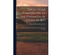 Richard William Operations Carried On at the Pyramids of Gi (Copertina rigida)