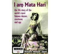 Richard William Short I am Mata Hari (Tascabile)