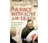 Richard Williams A Race with Love and Death (Tascabile)
