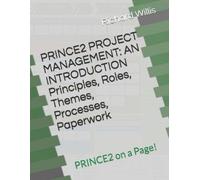 Richard Willis PRINCE2 PROJECT MANAGEMENT - AN INTRODUCTION - Princi (Tascabile)