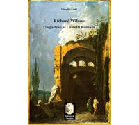Richard Wilson: Il gallese dei panorami ai Castelli Romani