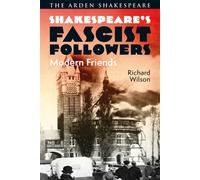 Richard Wilson Shakespeare’s Fascist Followers (Copertina rigida)