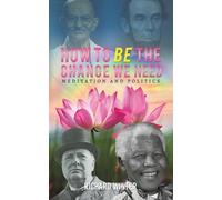 Richard Winter How to BE the Change We Need (Tascabile)